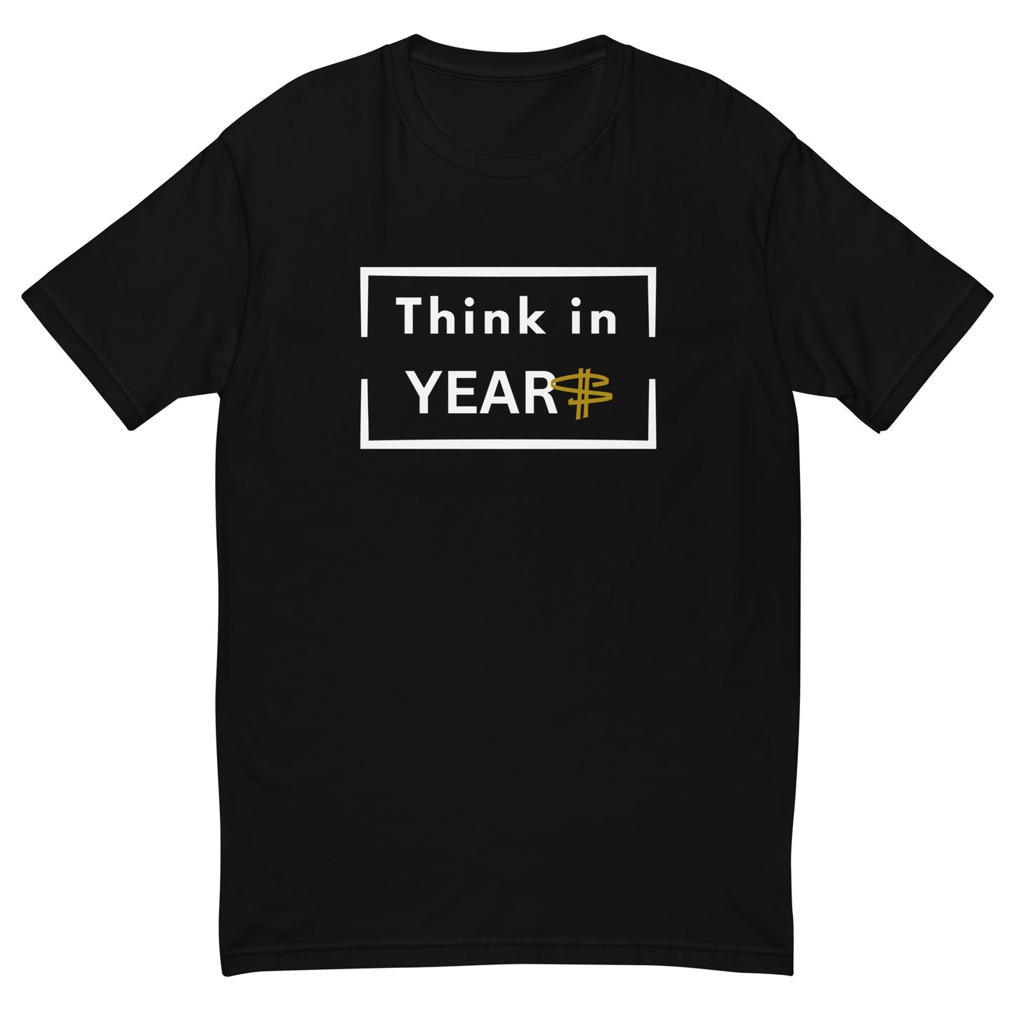 Year$ Short Sleeve T-shirt